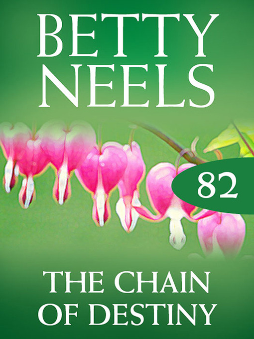 Title details for The Chain of Destiny (Betty Neels Collection) by Betty Neels - Available